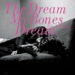 eiko ishibashi - the dream my bones dream